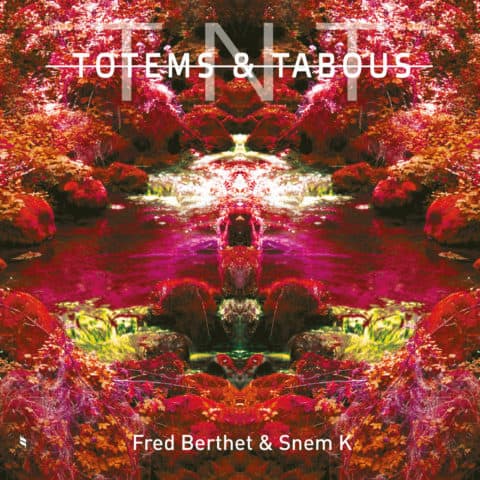 Album Totems & Tabous, de Fred Berthet & Snem K