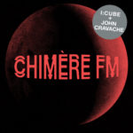 Artwork cover de l'album Chimère fm de I:Cube et John Cravache