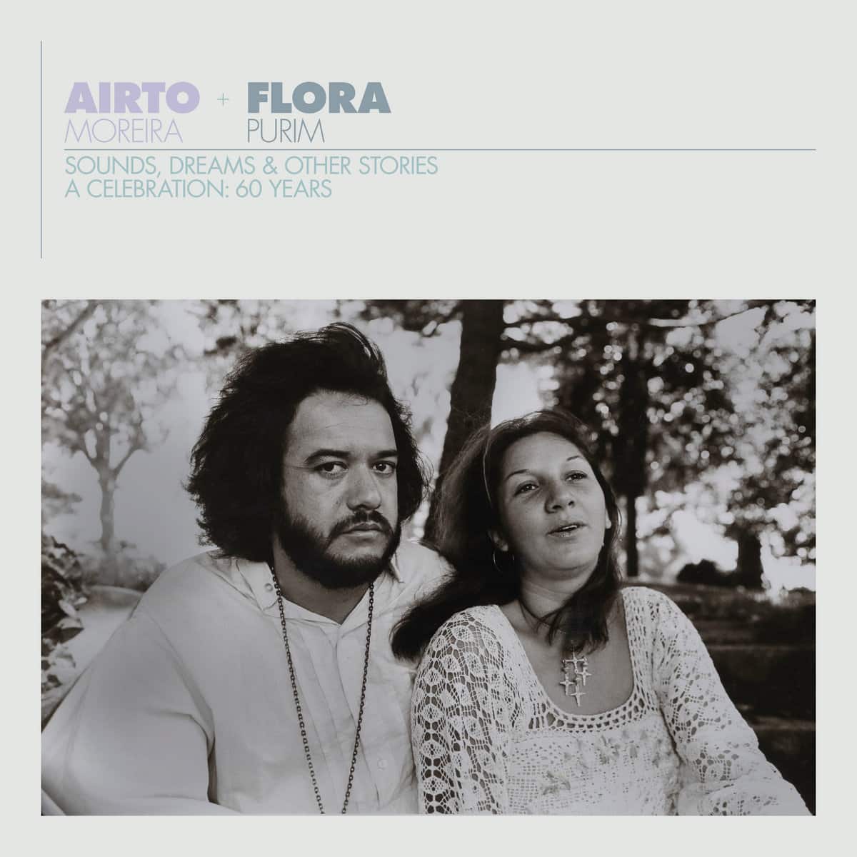 A Celebration: 60 Years - Sounds, Dreams & Other Stories de Airto & Flora Purim sur le label BBE