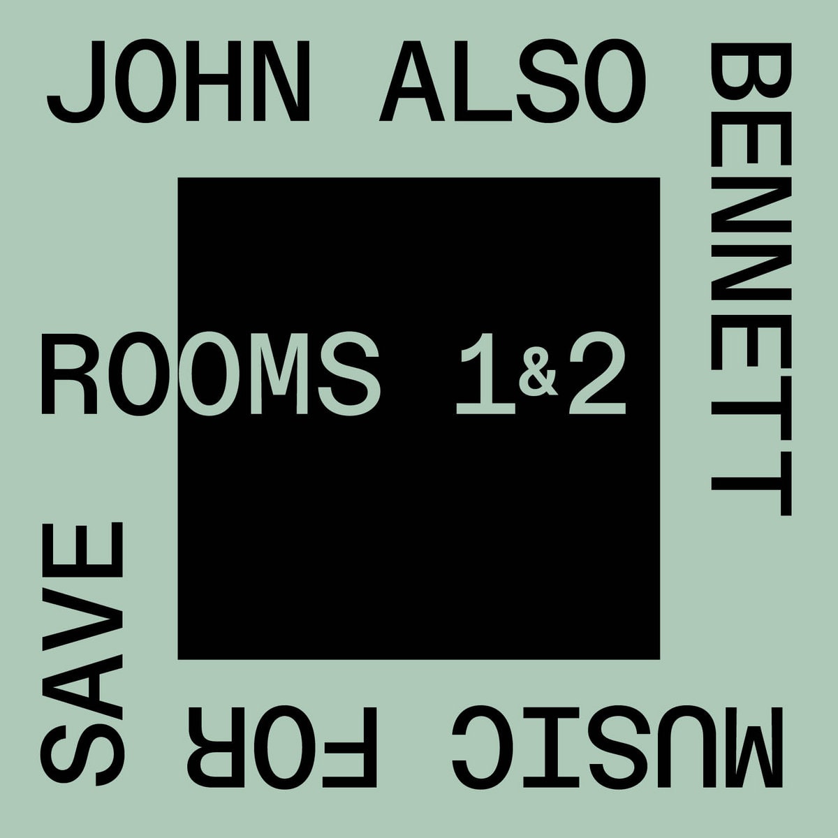 Music for Save Rooms 1 & 2 par John Also Bennett