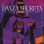 LP Danza Secreta- Lost And Hidden Grooves from Argentina (1970-1980)